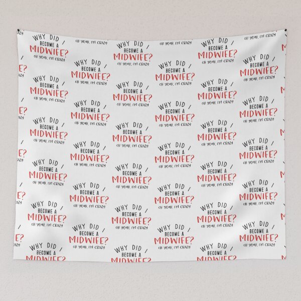 Item preview, Why did I become a midwife? Oh yeah, I'm CRAZY designed and sold by jazzydevil.