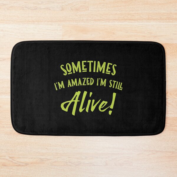 Item preview, Sometimes I'm amazed I'm still alive! designed and sold by jazzydevil.