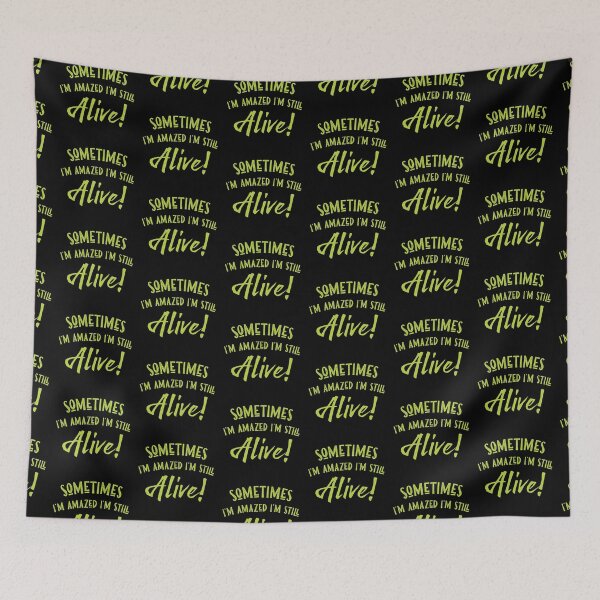 Item preview, Sometimes I'm amazed I'm still alive! designed and sold by jazzydevil.