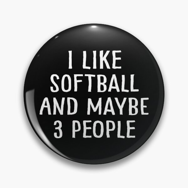 Artikelvorschau, Ich mag Softball und vielleicht 3 Leute entworfen und verkauft von teesaurus.