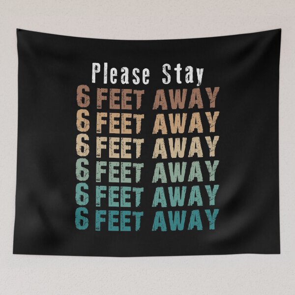 Item preview, PLEASE STAY 6 FEET AWAY  designed and sold by AnimaLovers.