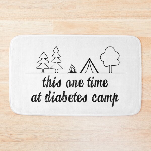 Item preview, this one time at diabetes camp designed and sold by Diabetic Designs.