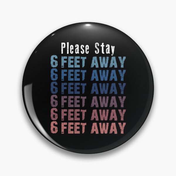 Item preview, PLEASE STAY 6 FEET AWAY  designed and sold by AnimaLovers.