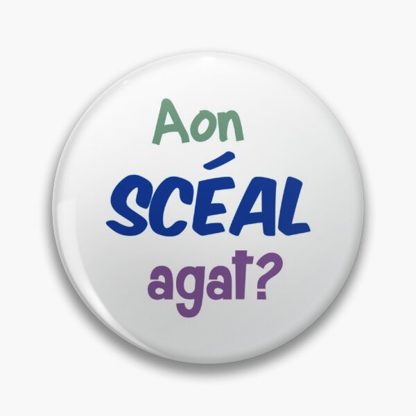 Item preview, Aon scéal agat? designed and sold by JockDove.