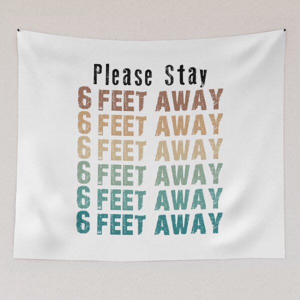 Item preview, PLEASE STAY 6 FEET AWAY  designed and sold by AnimaLovers.