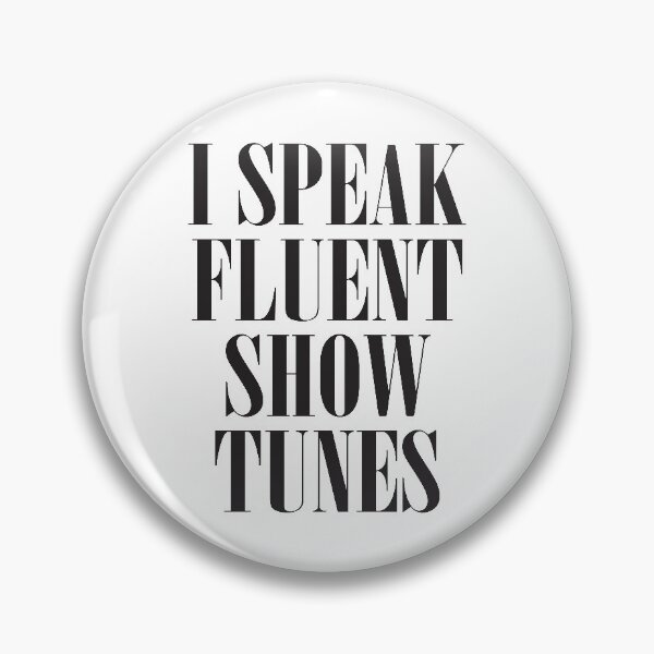Item preview, I Speak Fluent Showtunes designed and sold by teesaurus.