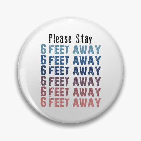 Item preview, PLEASE STAY 6 FEET AWAY  designed and sold by AnimaLovers.