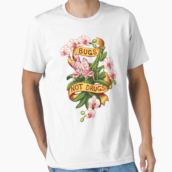Item preview, Bugs Not Drugs - Mantis Style designed and sold by biimyselfandi.