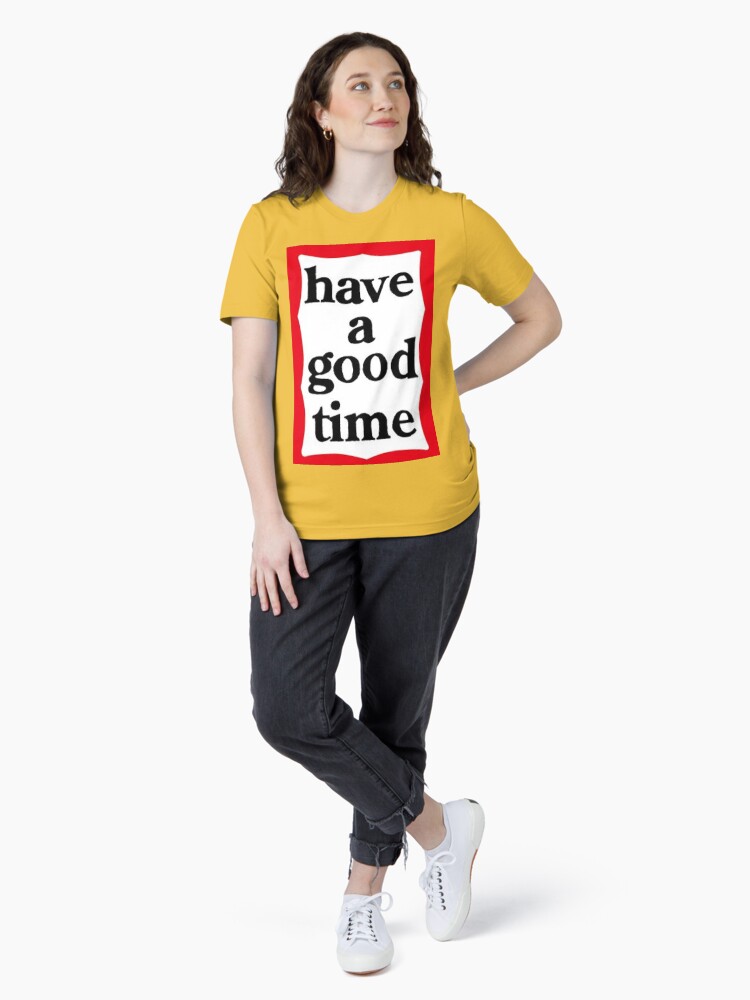Have a Good Time