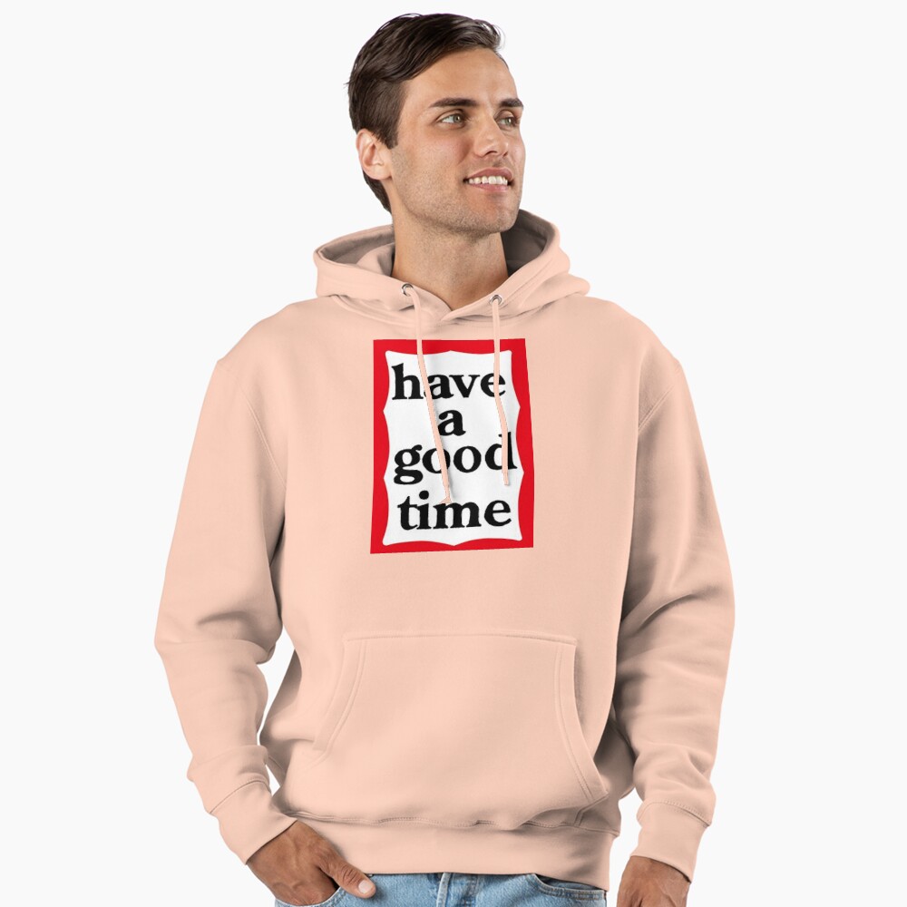 Have a Good Time