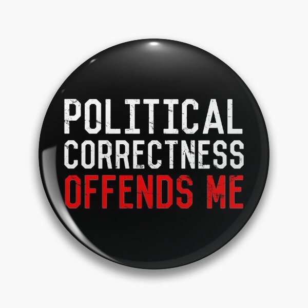 Buy 2 Get 1 Free Stop Being Offended Anti Political Correctness 1/" Button Pin