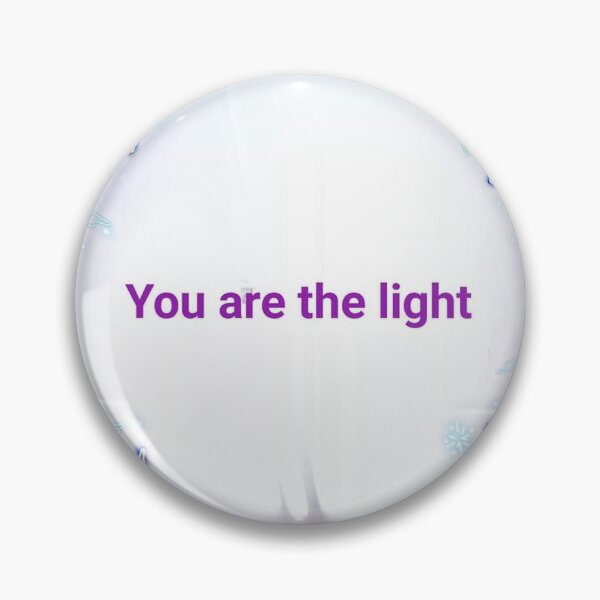 Item preview, You are the light designed and sold by kerryannsouth.