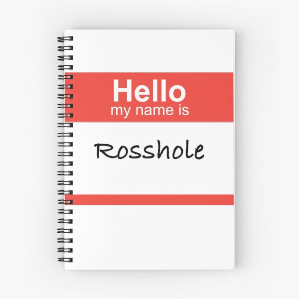 Item preview, Hello My Name is Rosshole designed and sold by anneearly.
