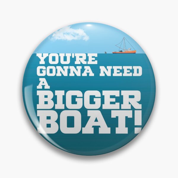 Item preview, Your Gonna Need a Bigger boat Quote designed and sold by digitalknight.