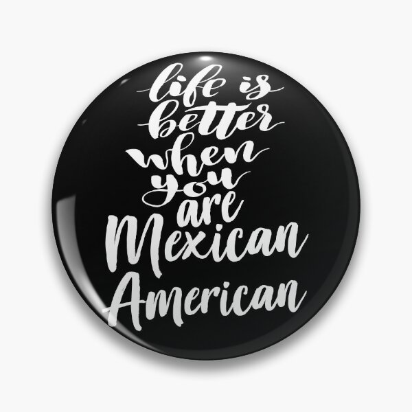 Item preview, Life is Better When You Are Mexican American designed and sold by ProjectX23.