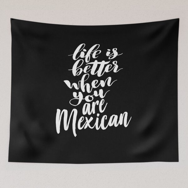 Item preview, Life is Better When You Are Mexican designed and sold by ProjectX23.