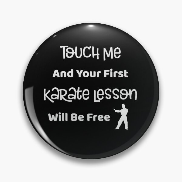Item preview, Touch Me And Your First Karate Lesson Will Be Free  designed and sold by SparkleLiveLife.