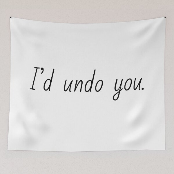 Item preview, I'd undo you. You do you. designed and sold by VaDinci.