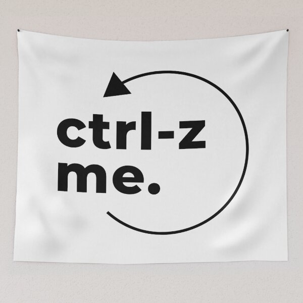 Item preview, CTRL-Z me. Undo me. designed and sold by VaDinci.