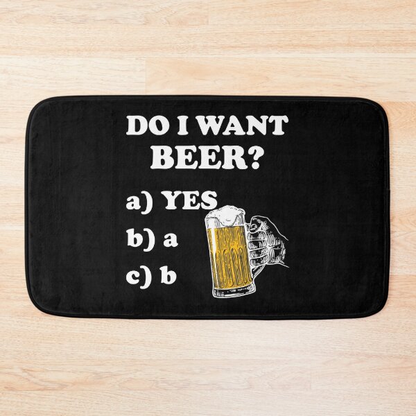 Item preview, DO I WANT BEER ? designed and sold by Byfab.