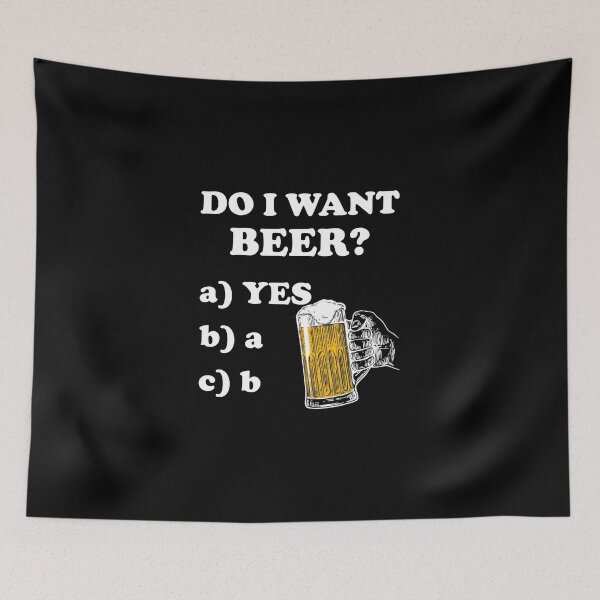 Item preview, DO I WANT BEER ? designed and sold by Byfab.