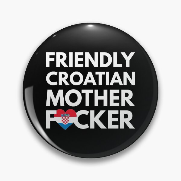 Item preview, Friendly Croatian MF Mother Focker Croatia designed and sold by HelloFromAja.