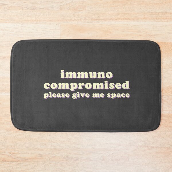 Item preview, Immunocompromised - Please Give Me Space designed and sold by uncommonoath.