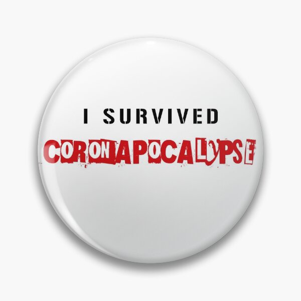 Item preview, I Survived Coronapocalypse. Motivational Quote. Covid-19 designed and sold by Sloth Astronaut.