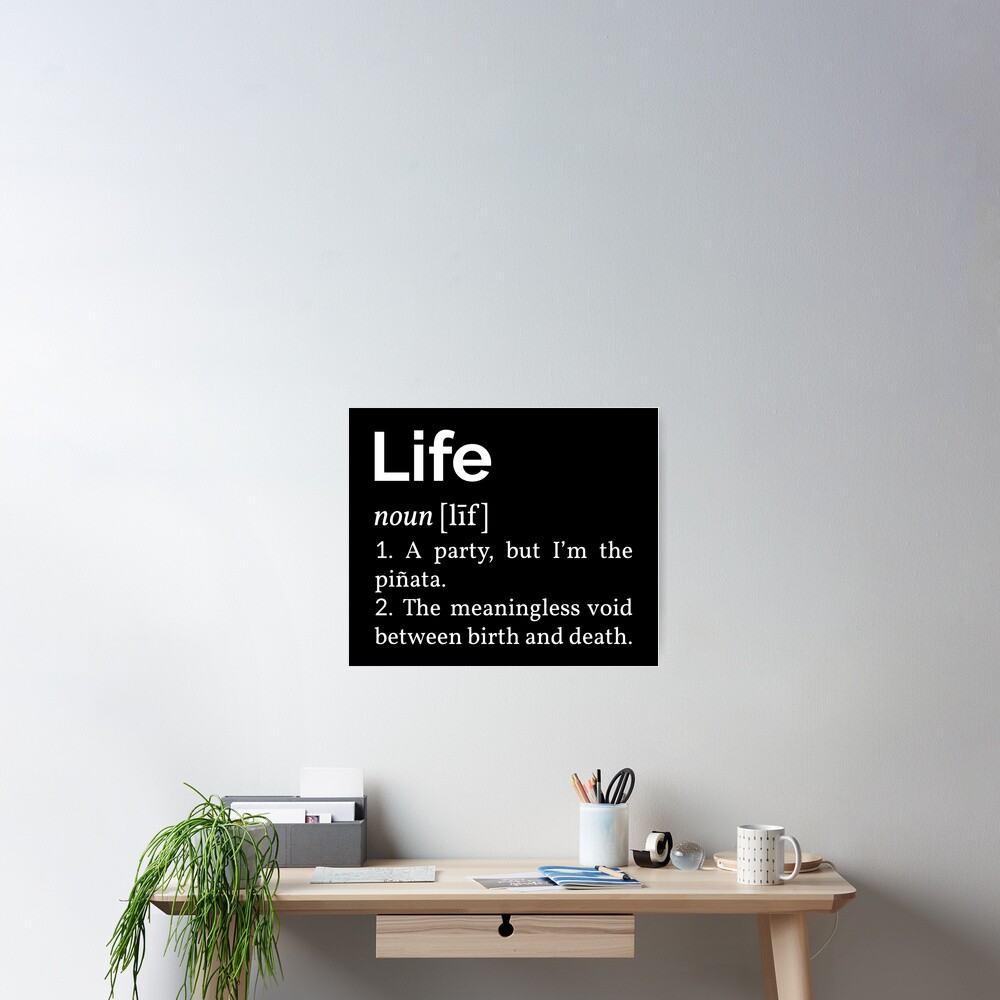 "Life Definition I" Poster for Sale by lemonpepper Redbubble