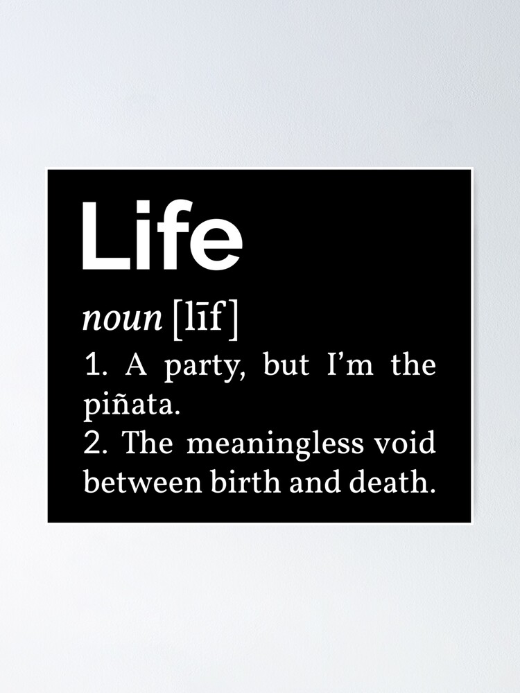 "Life Definition I" Poster for Sale by lemonpepper Redbubble