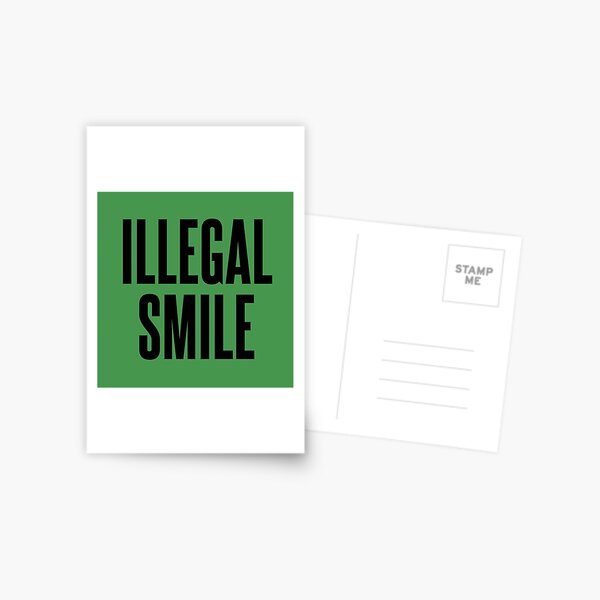 Illegal Smile Postcard