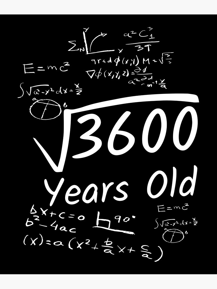 60th Birthday Math 3600 Year Old Square Root Photographic Print For 60th-birthday-math-3600-year-old-square-root-photographic-print-for