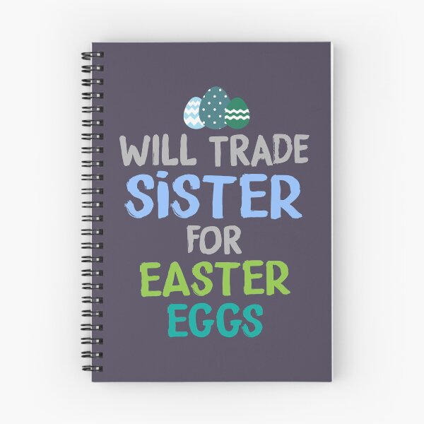 Item preview, Will Trade Sister for Easter Eggs designed and sold by eulonix.