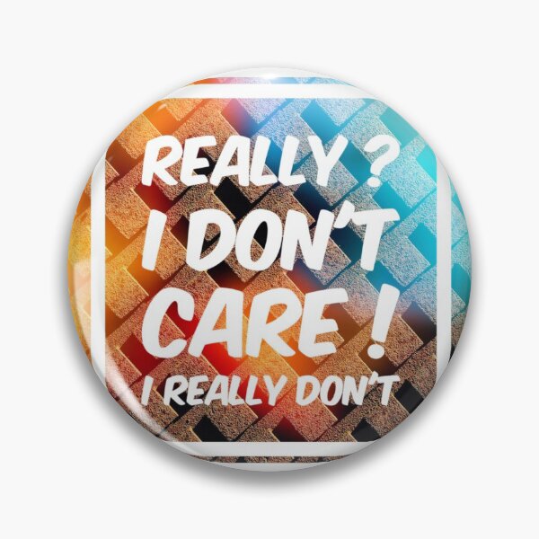 Item preview, I dont care designed and sold by Delicarte.
