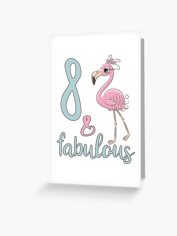 Carte De Vœux 8eme Fete D Anniversaire 8 Ans Fille Flamant Anniversaire Fete Cadeau Mignon Pour Fille Niece Par Stella1 Redbubble