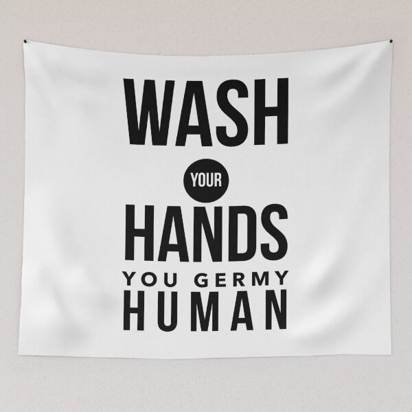 Item preview, Wash Your Hands You Germy Human -BL designed and sold by Funkymask.