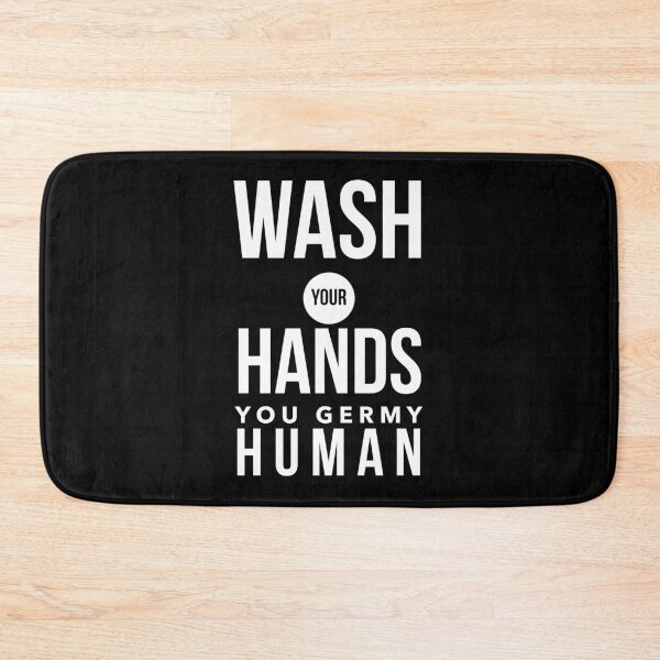 Item preview, Wash Your Hands You Germy Human -WH designed and sold by Funkymask.