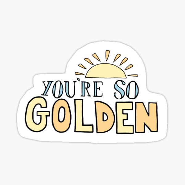 YOU'RE SO GOLDEN Harry Styles lyric sticker Sticker