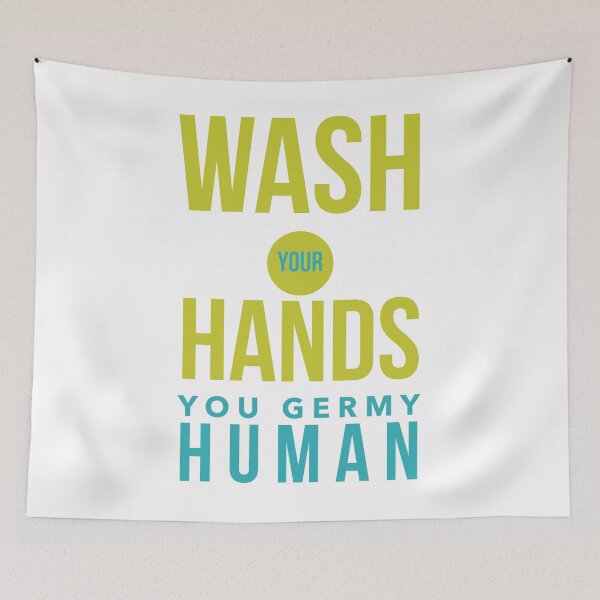 Item preview, Wash Your Hands You Germy Human -BC designed and sold by Funkymask.