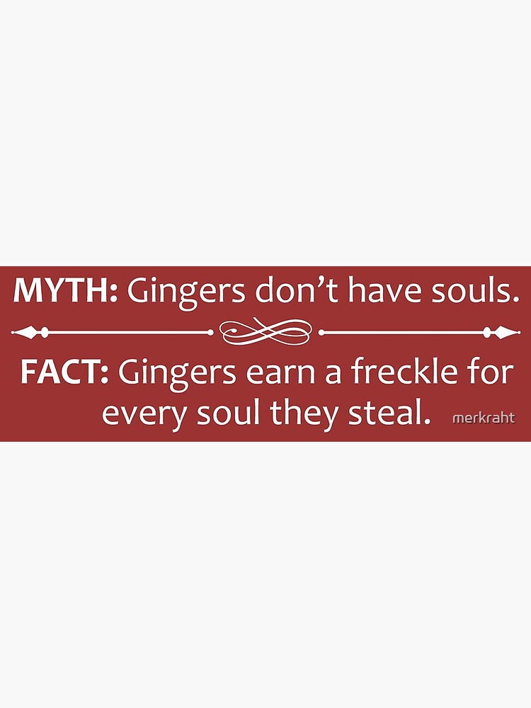 Redhead Gag Ts Gingers Myth Vs Fact Funny T Ideas For Ginger Haired Redheads Who Earn A