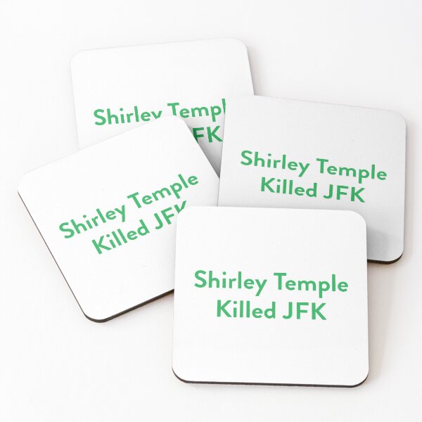 Item preview, Shirley Temple Killed JFK designed and sold by DeathBecameHer.
