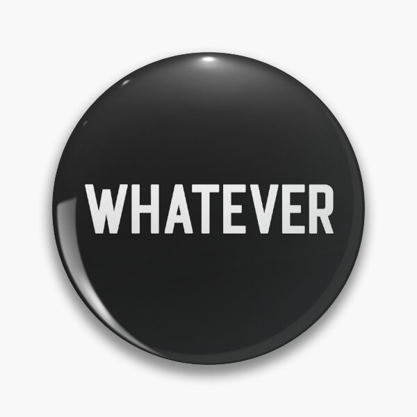 Item preview, Whatever Funny Quote designed and sold by quarantine81.