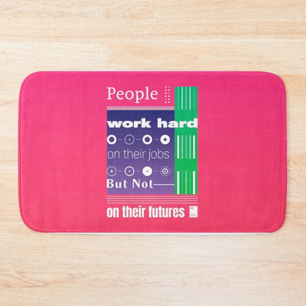 Item preview, People work hard on their jobs but not on their futures designed and sold by quotesonposters.