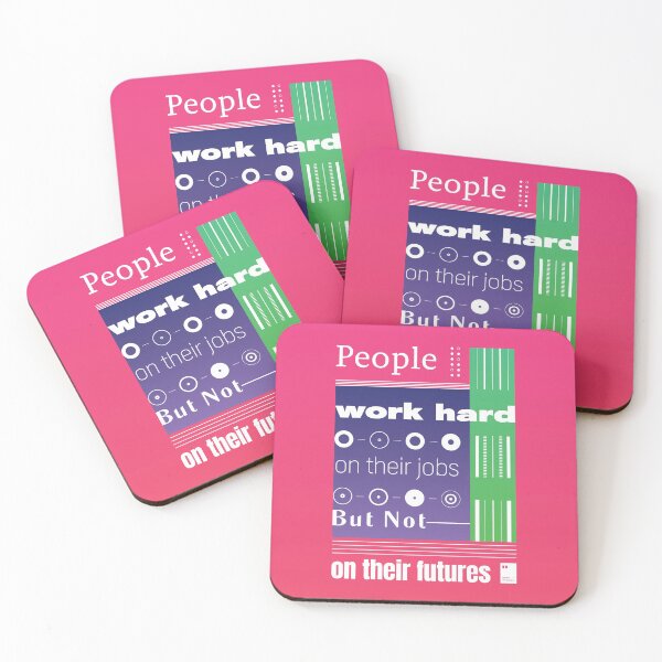 Item preview, People work hard on their jobs but not on their futures designed and sold by quotesonposters.