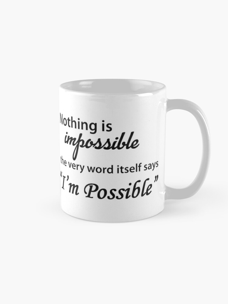 Inspirational Gifts for Women & Men - Nothing is Impossible The