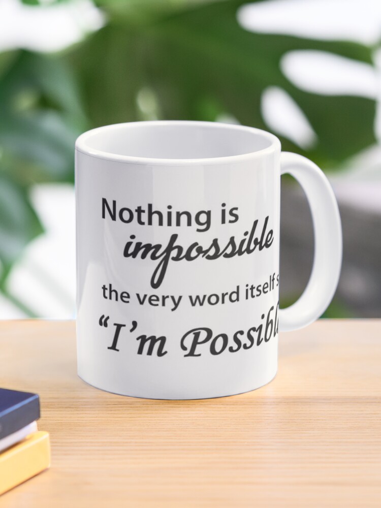 Inspirational Gifts for Women & Men - Nothing is Impossible The