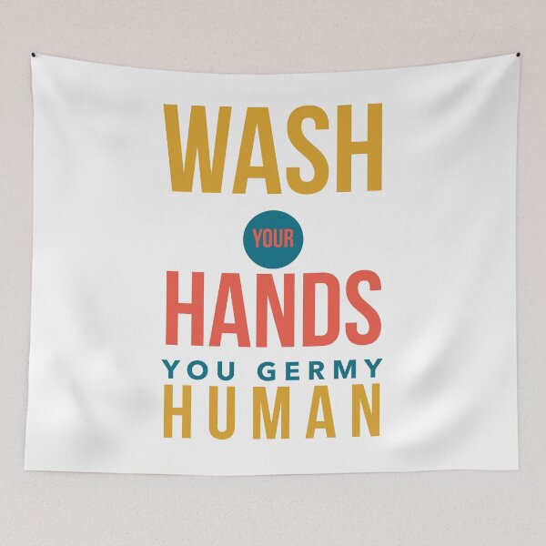 Item preview, Wash Your Hands You Germy Human -CPE designed and sold by Funkymask.