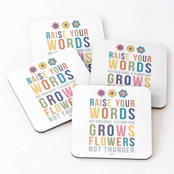 Item preview, RaiseYour Words, not Your Voice. It Is Rain That Grows Flowers, Not Thunder - Rumi Quote designed and sold by Kristen Glanzmann.