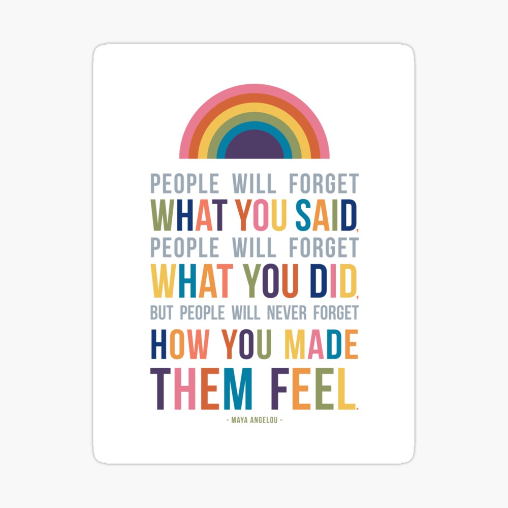 Rainbow　Greeting　People　Redbubble　Card　Forget　How　Will　Kristen　Glanzmann　Angelou　for　Made　Never　Inspirational　Feel　Sale　by　Maya　Art