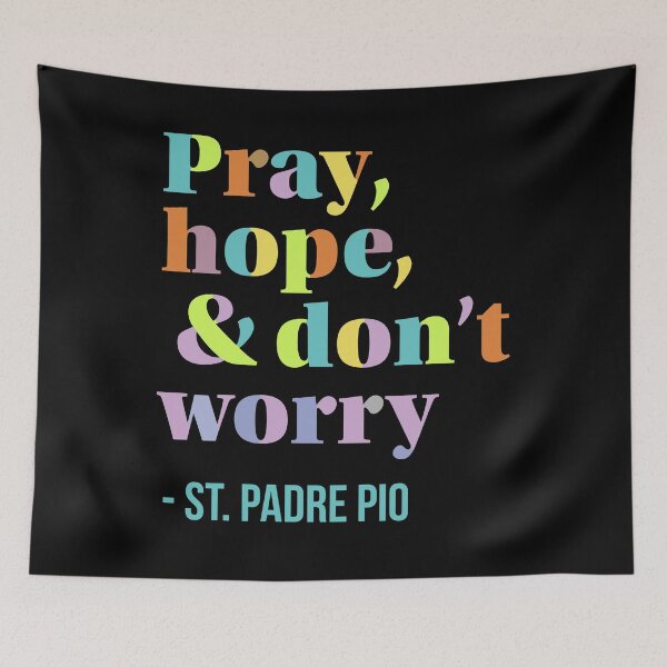 Item preview, Pray, Hope, and Don't Worry, Message of Comfort and Calm designed and sold by MaryKunzGoldman.